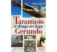 Libri Fabio Conti - Tarantasio Il Drago Del Lago Gerundo