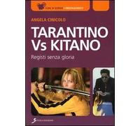 Tarantino vs Kitano. Registi senza gloria