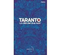 Taranto. La città dei due mari
