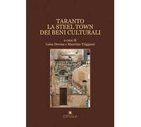 Taranto. La steel town dei beni culturali