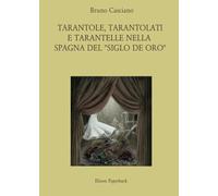 Tarantola, tarantolati e tarantelle nella Spagna del "Siglo de oro"