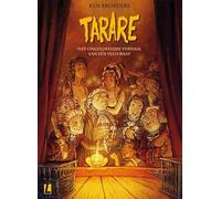 Tarare: het ongelofelijke verhaal van een veelvraat