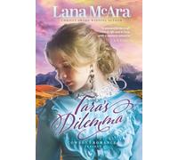 Tara's Dilemma (Large Print) Marriage of Convenience Romance, Clever Cozy Mystery with a Twist: Frontier Life Love Stories Pioneer Romance Clean Romance Best-Sellers, COWBOY ROMANCE SERIES