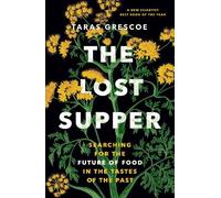 Taras Grescoe The Lost Supper (Tascabile)