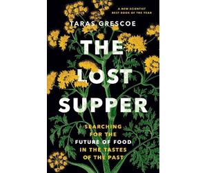 Taras Grescoe The Lost Supper (Tascabile)