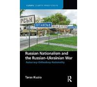 Taras Kuzio Russian Nationalism and the Russian-Ukrainian War (Tascabile)