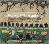 Taras Prokhasko Who Will Make the Snow (Copertina rigida)