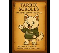 Tarbix Scrolls: My First Story Journal