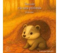 Tarcisio e la tana profonda. Delusione