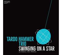Tardo Hammer Trio - Swinging On A Star