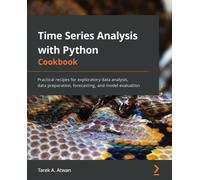 Tarek A. Atwan Time Series Analysis with Python Cookbook (Tascabile)