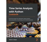 Tarek A. Atwan Time Series Analysis with Python Cookbook (Tascabile)