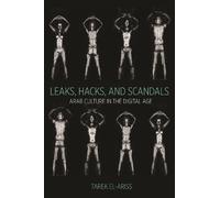 Tarek El-Ariss Leaks, Hacks, and Scandals (Copertina rigida)