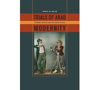 Tarek El-Ariss Trials of Arab Modernity (Copertina rigida)