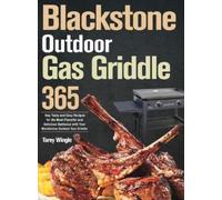 Blackstone Outdoor Gas Griddle Cookbook for Beginners by Tarey Wingle