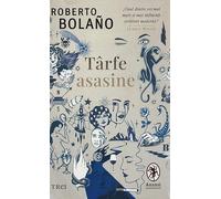 Tarfe asasine - Roberto Bolano