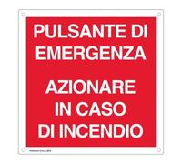 Targa Alluminio Quadrata - Pulsante di emergenza in caso di incendio - spessore mm.0,5, angoli arrotondati, quattro fori Ø mm.3 biadesivo a retro - Cartelli Soccorso - Segnali Pericolo - Antincendio