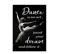 Targa Ballet Dancer Dance Is An Paint Your Dream And Follow It Cartello Parete Addobbi Per Ompleanno Club Cortile Pub S