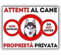 TARGA CARTELLO ATTENTI AL CANE - Siberian Husky PROPRIETà PRIVATA