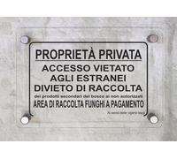 TARGA CARTELLO IN PLEXIGLAS - ACCESSO VIETATO AGLI ESTRANEI DIVIETO DI RACCOLTA