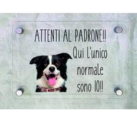 TARGA CARTELLO IN PLEXIGLAS ATTENTI AL CANE - BORDER COLLIE ATTENTI AL PADRONE