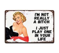 Targa creativa in metallo con scritta in lingua inglese "I'm Not Really A Bitch I Just Play One in Your Life", decorazione da parete per casa, casa, casa, bar, caffetteria, pub, garage, grotta, 30,5 x