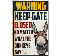 Targa da parete in metallo con scritta in lingua inglese "Warning Keep Gate Closed No Matter What The Donkeys Say House", stile vintage, 30,5 x 40,6 cm