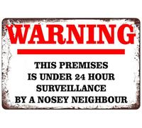 Targa da parete in metallo con scritta "Warning these premises surveillance by a nosey neighbor", 20,3 x 30,5 cm