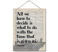 Targa decorativa con citazione di Gandalf, All We Have To Decide Is What To Do With The Time That Is Given Us, targa in metallo retrò vintage, poster in metallo da parete, 20,3 x 30,5 cm