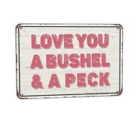 Targa decorativa in latta con scritta "Love You A Bushel & A Peck", stile vintage, 20,3 x 30,5 cm, per casa, cucina, camera da letto, fattoria, negozio, caffetteria, bar, pub, divertente decorazione