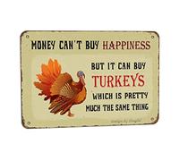 Targa decorativa in latta con scritta "Money Can'T Buy Happiness But It Can Buy Turkeys", 20 x 30 cm, decorazione artistica per casa, fattoria, camera da letto, giardino, fattoria, divertente