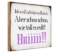 Targa decorativa in legno con scritta "Ich weiß, ich hab ein Rad ab. Ma schön wie tolle es rollt! Huiii!!!", perfetta per casa e ufficio, 40 cm x 30 cm