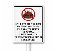 Targa divertente in alluminio con picchetto, con scritta "I will Throw It At You If I Dont See You Pick Up Your Dog's Poop", 20 x 30 cm, resistente alle intemperie, in alluminio, per prato, prato