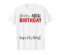 Targa divertente per 40° compleanno con scritta "It's My 40th Birthday" Maglietta