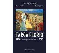 Targa Florio 1906-2016. La corsa più antica del mondo. Ediz. illustrata