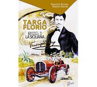 Targa Florio. 61 ritratti de La Siciliana. Ediz. italiana e inglese