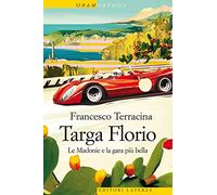 Targa Florio. Le Madonie e la gara più bella