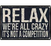 Targa in alluminio, 20,3 x 30,5 cm, stile vintage, con scritta "Relax We're All Crazy It's Not Competition"
