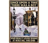 Targa in alluminio con scritta "Once Upon A Time There Was A Boy Who Really Loved Skiing", in alluminio, vintage, divertente, per bar, club, grotta, casa, cucina, decorazione da parete, 20,3 x 30,5 cm