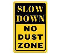 Targa in alluminio con scritta "Slow Down No Dust Zone", 14 x 20 cm, decorazione da parete, per interni ed esterni