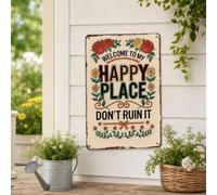 Targa in alluminio vintage con scritta in lingua inglese "Welcome to My Happy Place Don't Ruin It", decorazione vintage floreale da parete, messaggio divertente in stile fattoria, per interni ed
