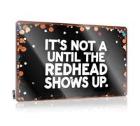 Targa in gomma rustica riutilizzabile | It's Not Until The Redhead Shows Up. Bella decorazione da parete in metallo per casa (20 x 30 cm)