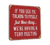 Targa in latta con scritta "If You See Me Talking To Myself We'Re Having A Team Meeting", 30,5 x 30,5 cm, stile vintage, decorazione per casa, cucina, camera da letto, fattoria, giardino, cortile
