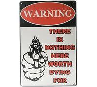 Targa in latta con scritta in lingua inglese "Warning There Is Nothing Here Worth Dying for Retro Vintage 20,3 x 30,5 cm