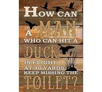 Targa in latta vintage con scritta "Duck Hunter Toilet How can a Man who can hit a Duck in Flight Hanging?Retro?Targa da cucina?Parete?Poster?Cafè?Bar?Pub?Man?Cave?Art?Novelty?Placcha?20x30,5 cm