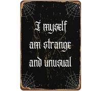 Targa in latta vintage Kitchen I Myself Am Strange and Unusual Witchy, decorazione da parete in metallo anticato, decorazione da parete per casa, bar, club, uomini, grotta, targa in metallo, 20,3 x