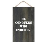 Targa in legno con citazioni motivazionali e scritta in inglese "He Conquers Who Endures", rustico, da appendere alla parete, decorazione per casa, ufficio, soggiorno, camera da letto, bagno, aula