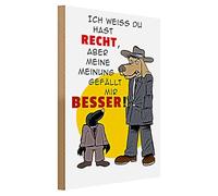 Targa in legno con scritta | Divertente design a cartoni animati per l'ufficio e la casa | 'Ich weiß, du hast rechtt, aber meine Meinung gefällt mir besser!' | 30 cm x 40 cm