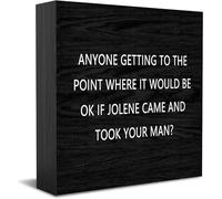 Targa in legno con scritta in inglese "Anyone Getting to the point where it would be ok if Jolene Came And Took Your Man" (lingua italiana non garantita), 12,7 x 12,7 cm