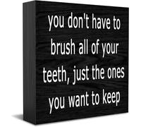 Targa in legno con scritta in inglese "You Don'T Have To Brush All Of Your Teeth, Just The Ones You Want To Keep Home Office Decor, Positive Office Desk Accessories Wood Plate Wood Table Sign 12,7 x